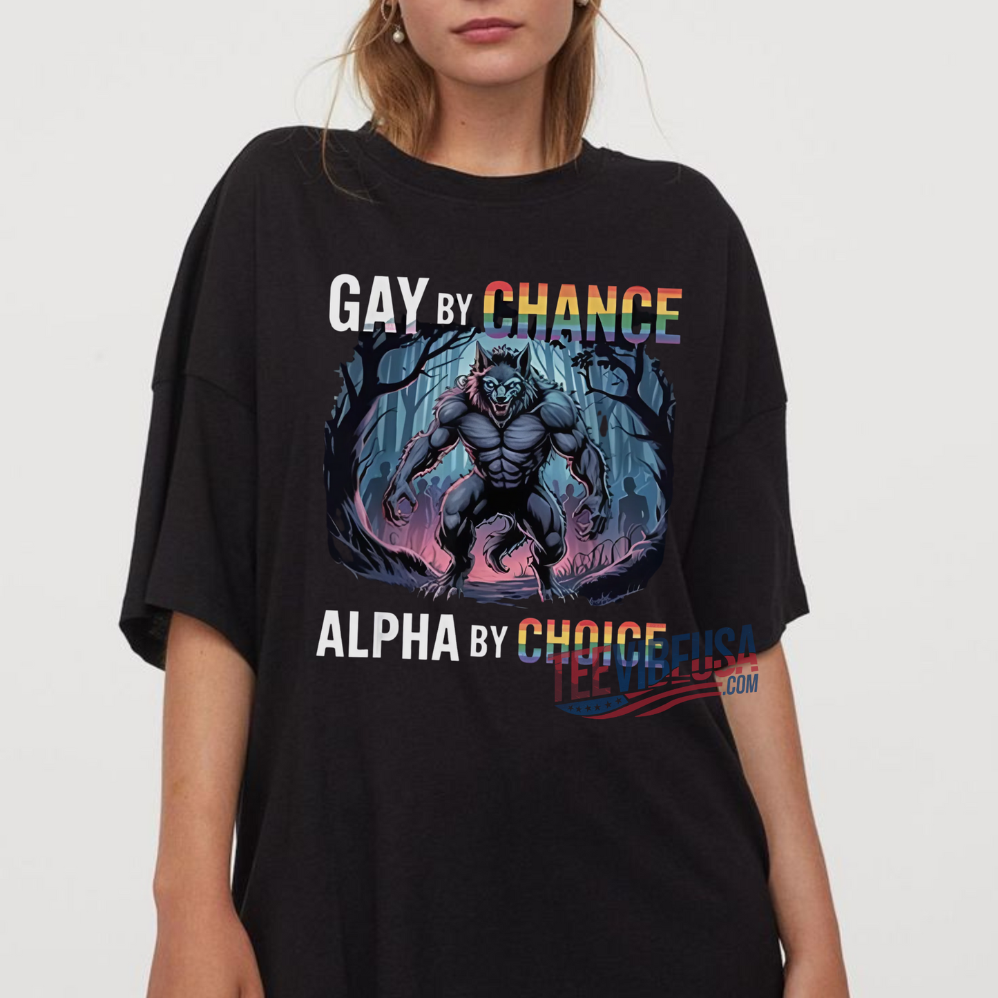Gay By Chance Alpha By Choice Shirt – Bold Funny Oversized Graphic Tee for Pride & Streetwear - Teevibeusa