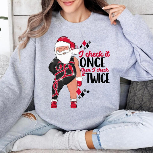 I Check It Once, Then I Check It Twice Christmas Sweatshirt- Hiyatee