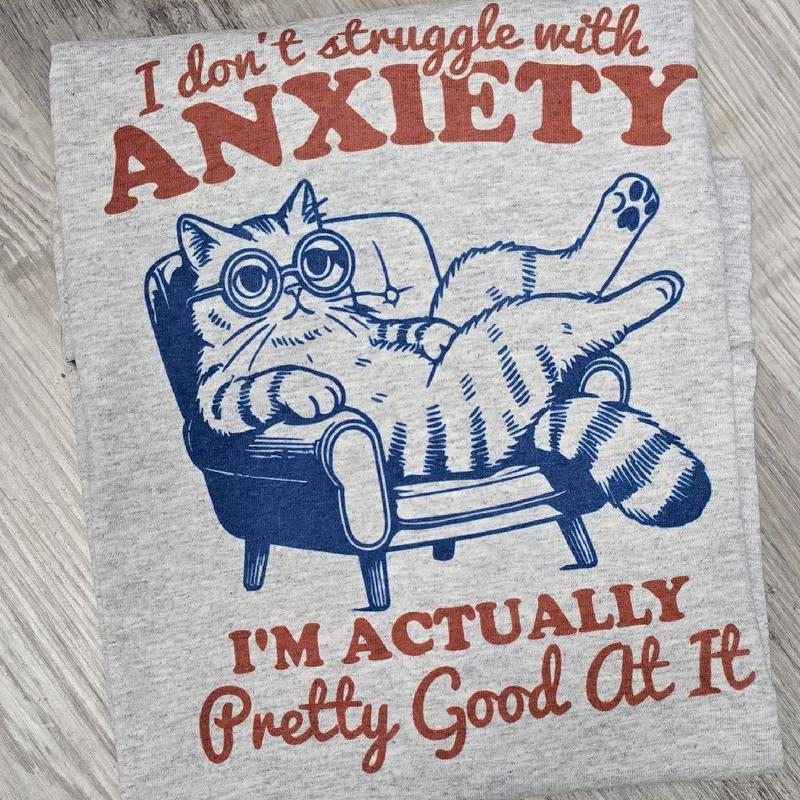 I don't struggle with anxiety Graphic Tee