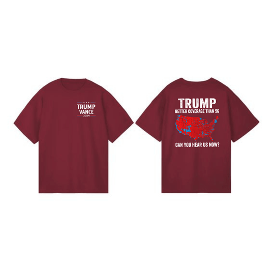 Trump Better Coverage Than 5g Shirt, Coverage Can You Hear Us Now Shirt, Trump Won 2024 Shirt, Gift For Trump Supporters, Full Colors, Full Sizes - Hiyatee