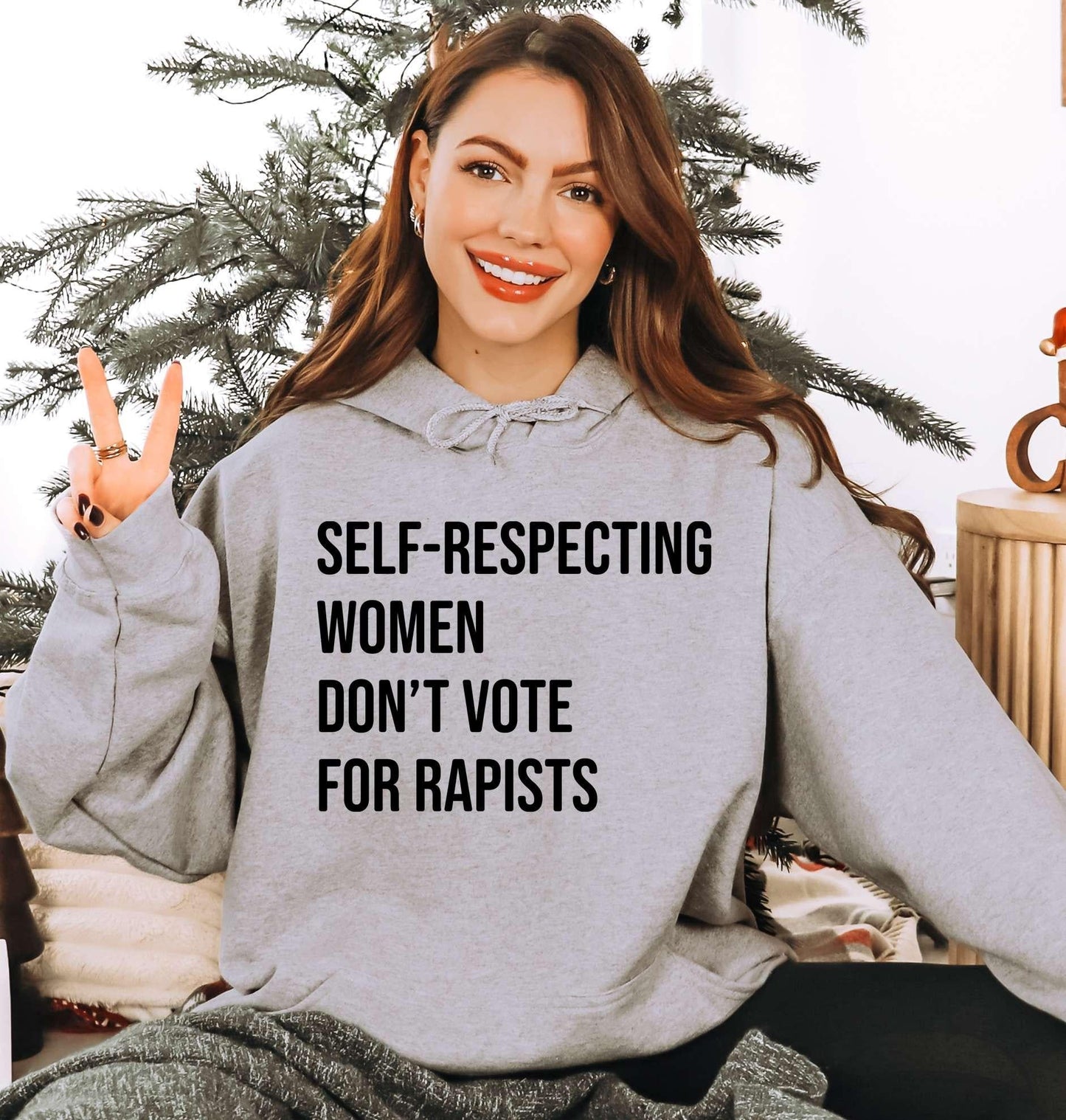 Self-Respecting Women Don't Vote For Hoodie, Feminist Activist Shirt, Women's Right Hoodie, Womenswear Cotton Printed