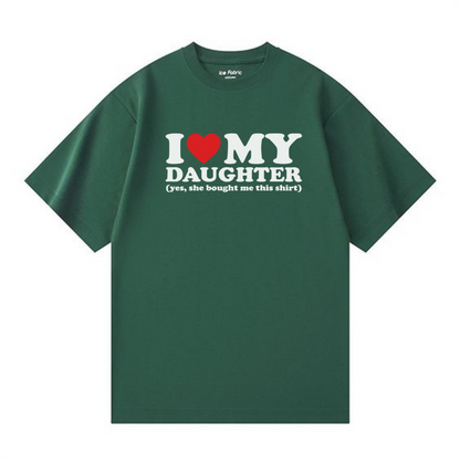 I Love My Daughter Shirt – Fun and Heartwarming T-Shirt Gift - Hiyatee