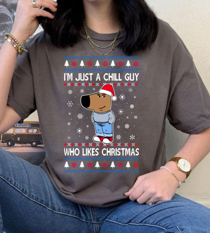 I'm Just A Chills Guy Ugly T-Shirt Christmas, chill boyfriend gift, crew neck- Hiyatee