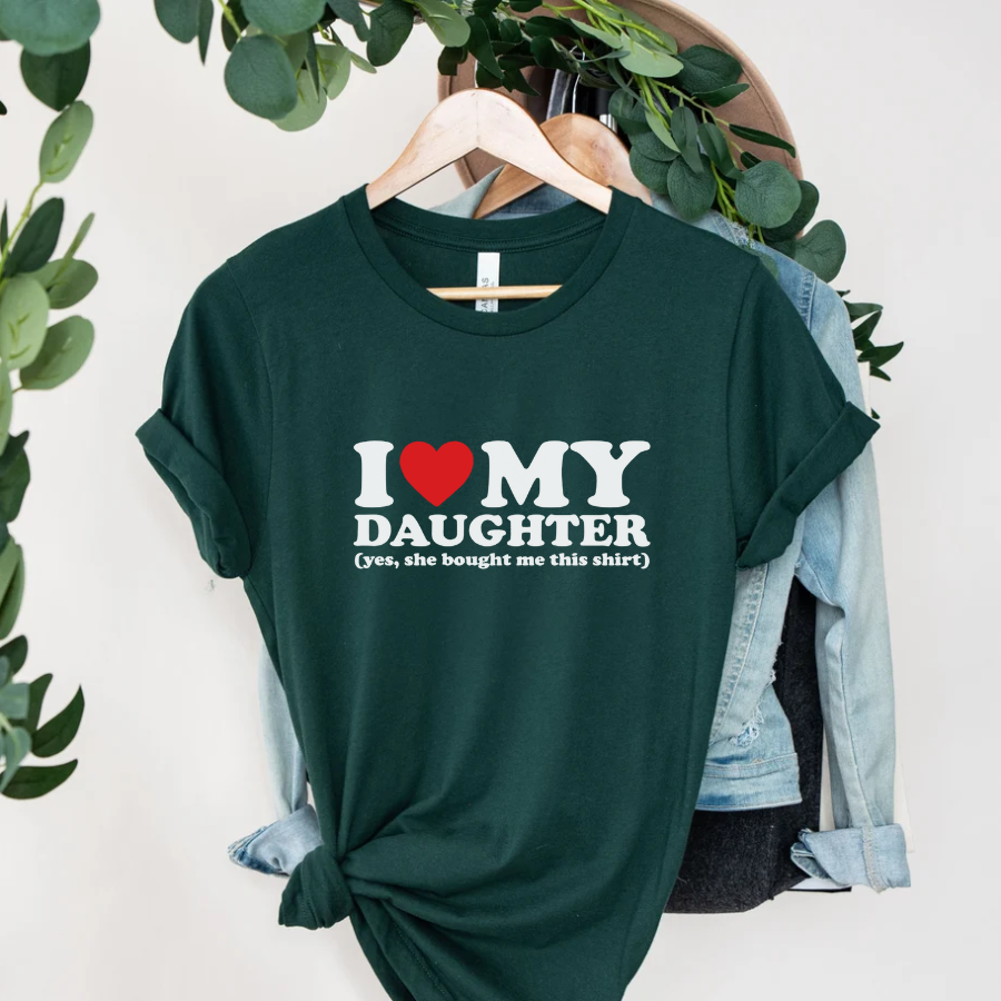 I Love My Daughter Shirt – Fun and Heartwarming T-Shirt Gift - Hiyatee