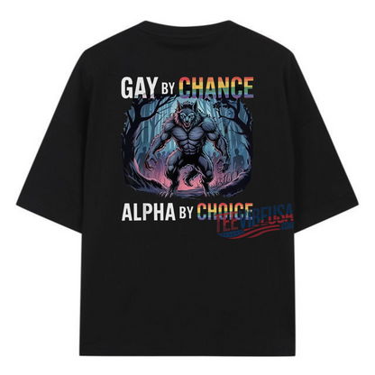 Gay By Chance Alpha By Choice Shirt – Bold Funny Oversized Graphic Tee for Pride & Streetwear