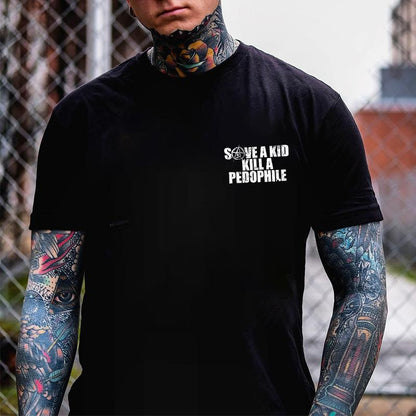 SAVE A  KILL A PEDOPHILE 2 Side TShirt,Crewnecks – Gifts Suitable for Anyone