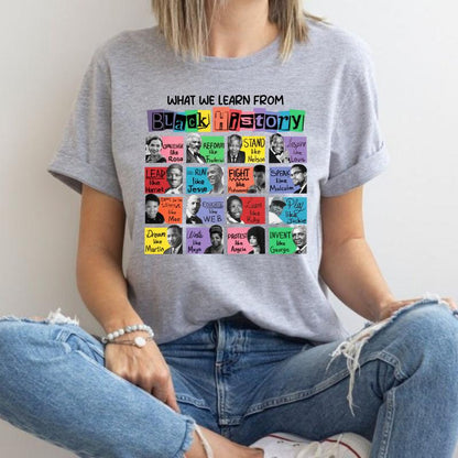 Black History Month Tshirt What We Learn from Black Top Womenswear Streetwear Summer Comfort Shortsleeve Crewneck Casual