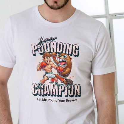 Beaver Pounding Champion T Shirt, Unisex