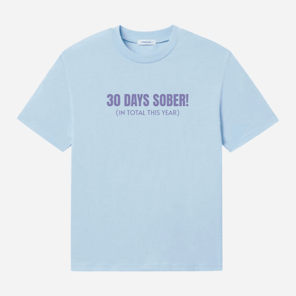 30 Days Sober Tee,Funny Cotton, Casual Tshirt - Hiyatee