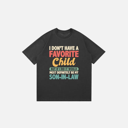 My Favorite Child Most Definitely My Son-In-Law Retro T-Shirt