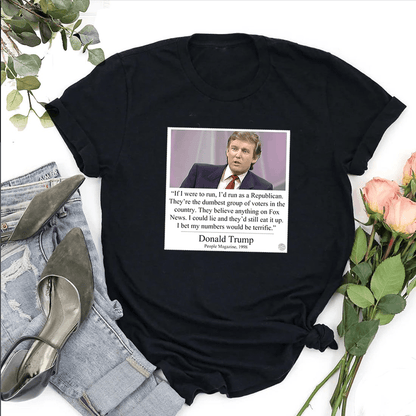 Donald Trump People Magazine Funny Quote Tee, Political Humor Shirt, President - Hiyatee