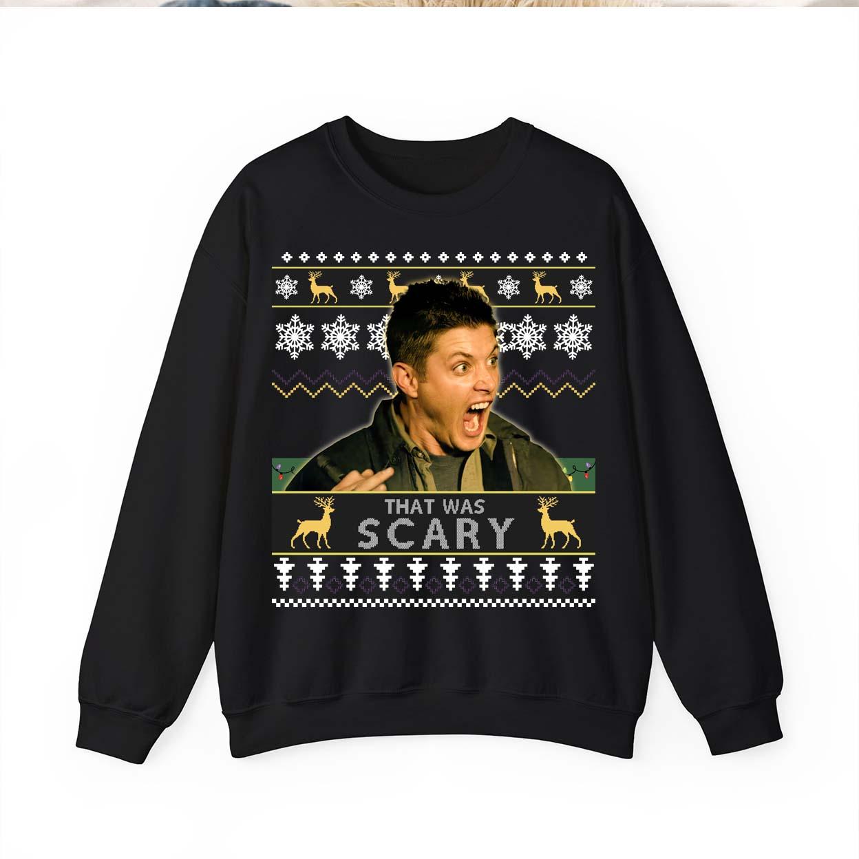 Dean Winchester That Was Scary Ugly Sweater Shirt, Movies Quote Shirt, Supernatural Winchesters, Winchester Brothers Shirt