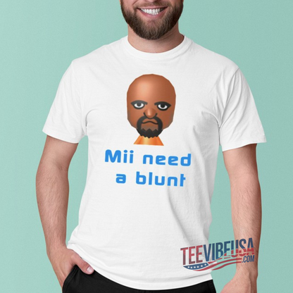 Need Blunt Meme T-Shirt – Edgy Streetwear for the Ultimate Chill Vibes!