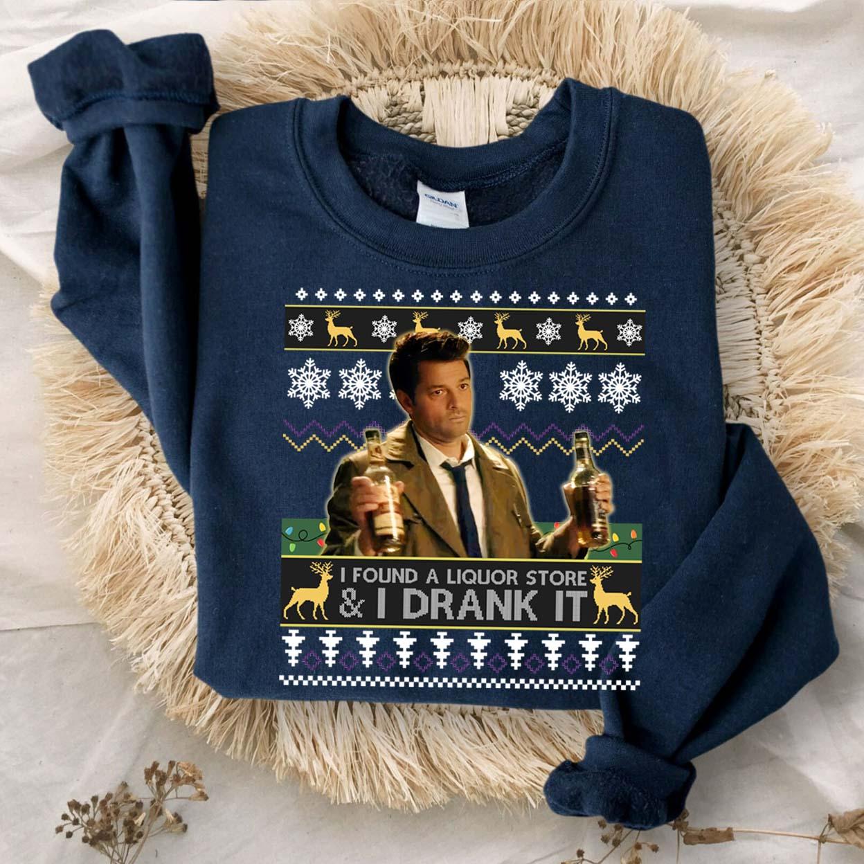 I Found A Liquor Store And I Drank It Ugly Sweater, Supernatural Moments, Movies Quote Ugly Shirt, Christmas Shirt, Gift For Holiday Gift for Fans