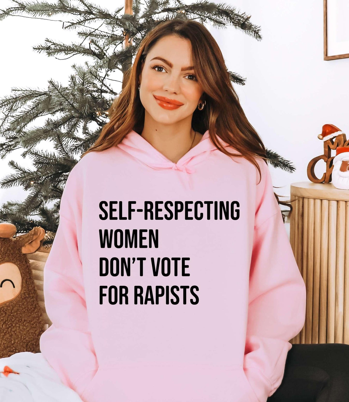 Self-Respecting Women Don't Vote For Hoodie, Feminist Activist Shirt, Women's Right Hoodie, Womenswear Cotton Printed- Hiyatee