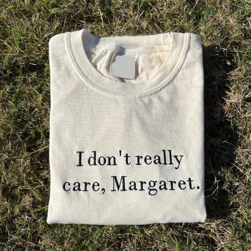 I don't really care, Margaret Embroidered Tee