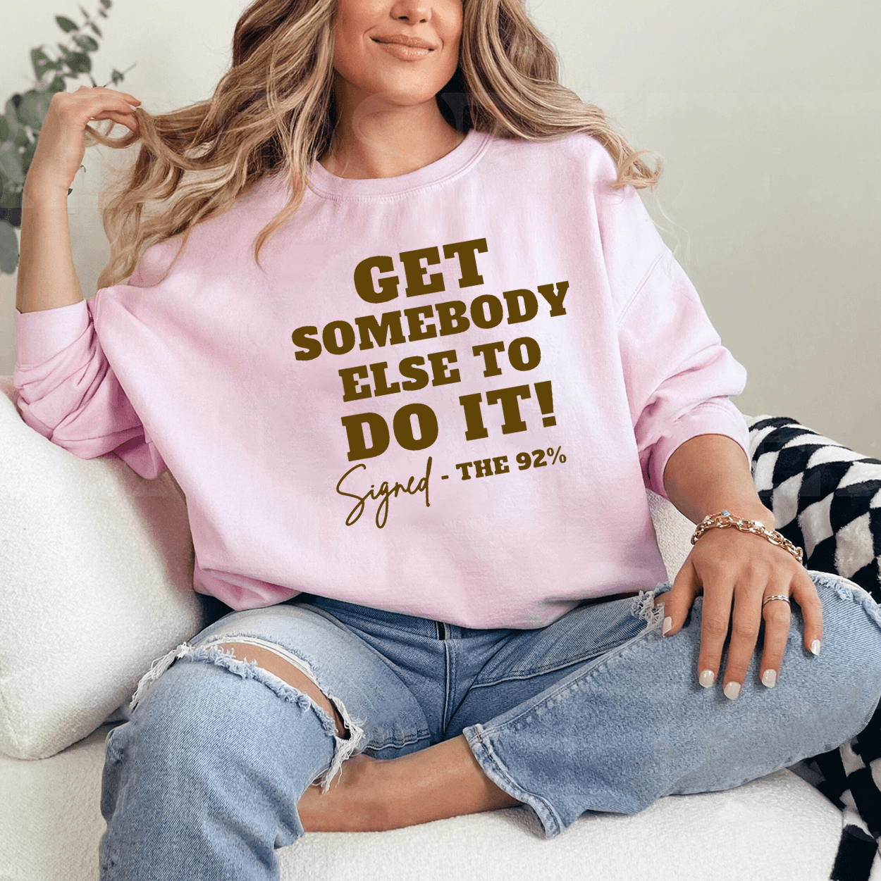 Get Somebody Else To Do It Sweatshirt, Gildan Crewneck Sweatshirt, Gift for Fan, Sweatshirt for Men, Sweatshirt Women, Womenswear Top - Hiyatee