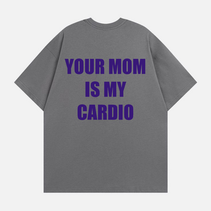 Your Mom Is My Cardio T-Shirt – The Ultimate Gym & Humor Mash-Up!