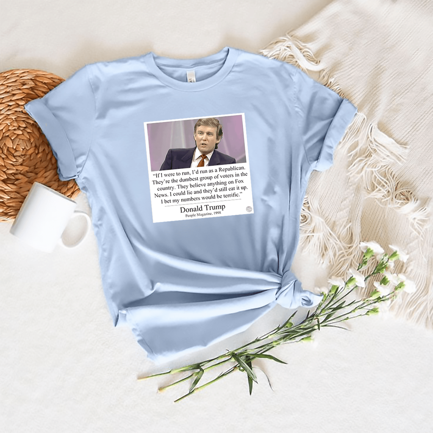 Donald Trump People Magazine Funny Quote Tee, Political Humor Shirt, President - Hiyatee