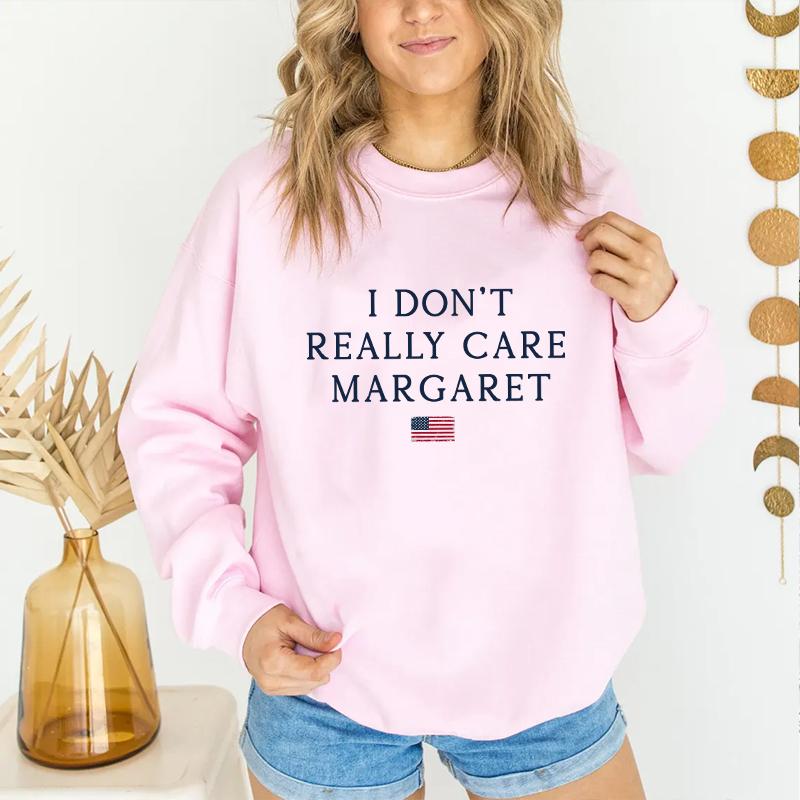 I Don't Really Care Margaret Sweatshirt - Bold & Minimalist Statement Wear