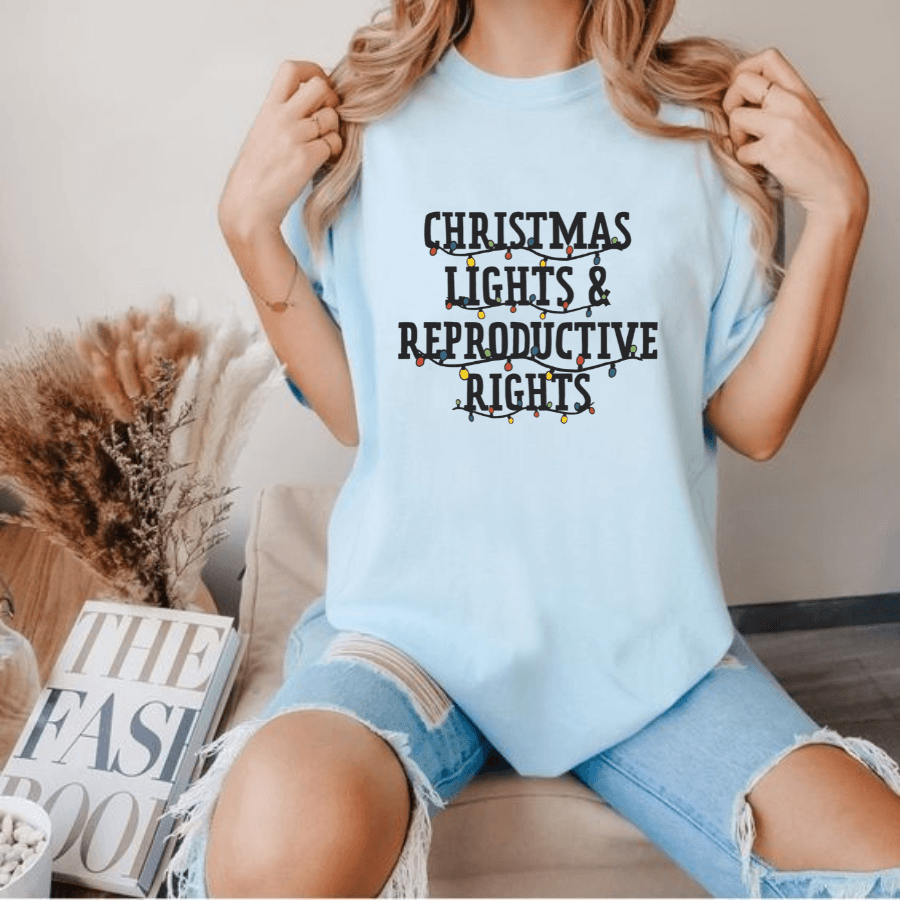 Christmas Lights & Reproductive Rights, Abortion Rights Xmas Tee, Feminist Christmas Shirt, Merry Christmas Matching Shirt - Hiyatee