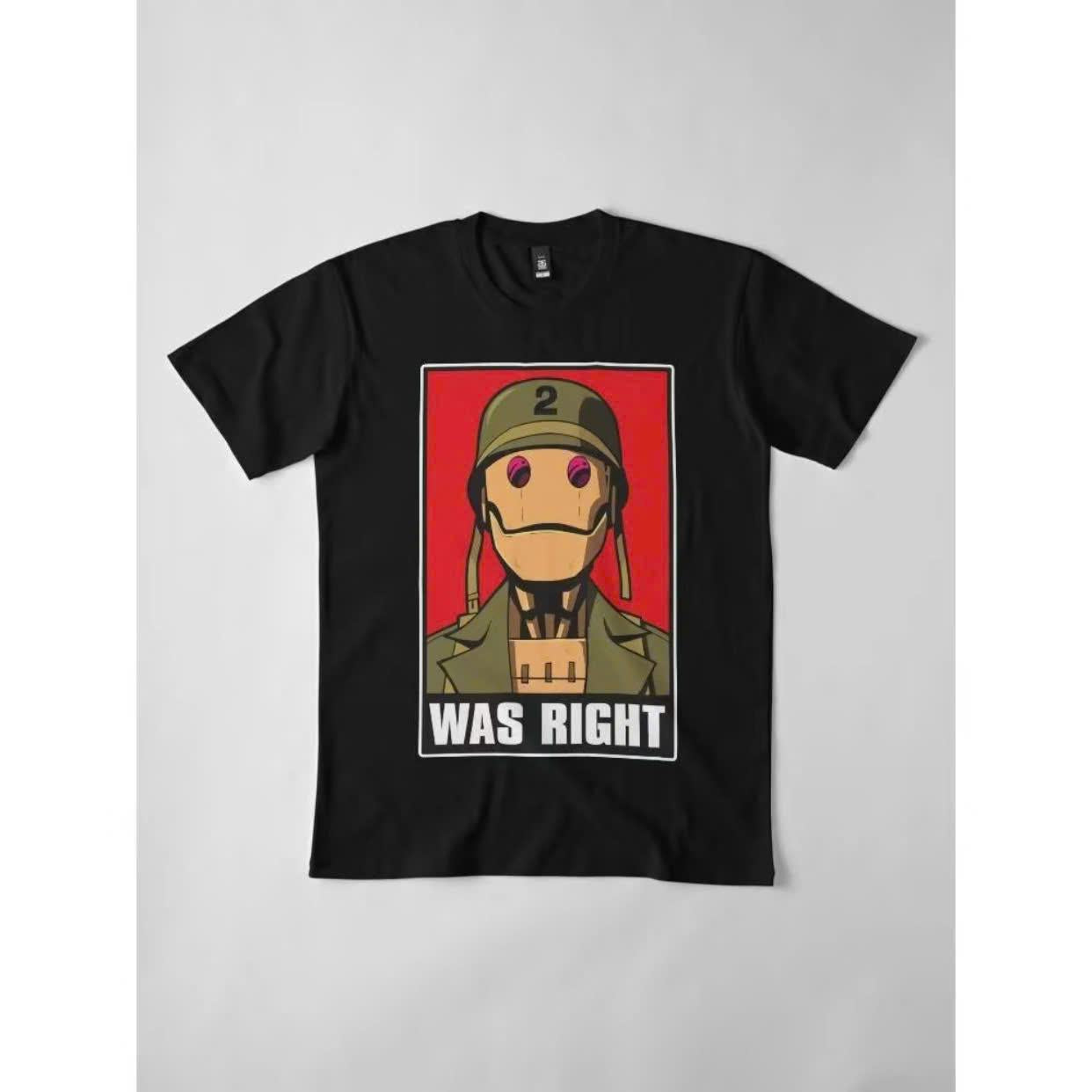 GI Robot Was Right Graphic Tee – Bold & Timeless Statement Shirt