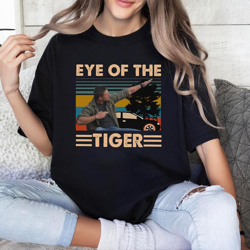 Eye Of The Tigerr T Shirt, Supernatural Dean T Shirt, Gift For Woman and Man Unisex T-Shirt