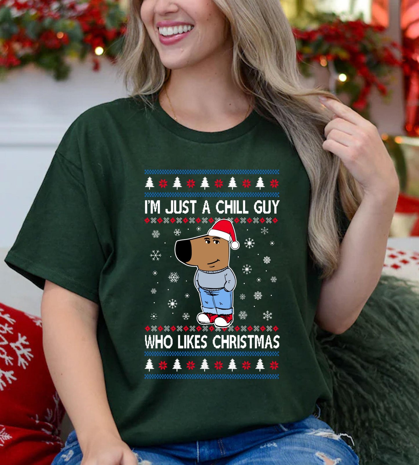 I'm Just A Chills Guy Ugly T-Shirt Christmas, chill boyfriend gift, crew neck