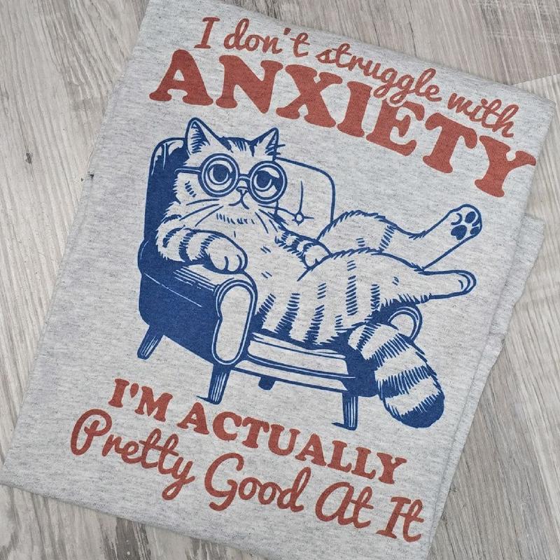 I don't struggle with anxiety Graphic Tee