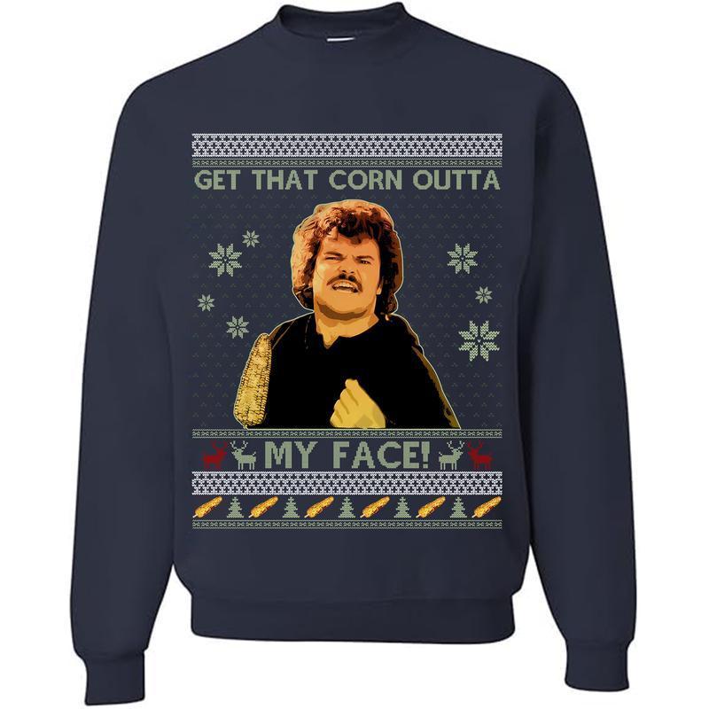 Nacho Libre Meme Ugly Christmas Sweatshirt, Get That Corn Outta My Face Christmas Ugly, Comedy Movie Shirt, Christmas Sweatshirt,Ugly Sweatshirt