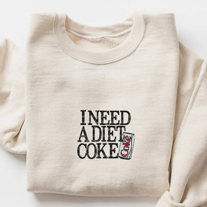 Diet Coke Sweatshirt T Shirt, I Need A Diet Coke, Diet Coke Shirt, Retro Coke Sweatshirt, Trendy Sweatshirt, I Need A Diet Coke, Funny Shirt, Soda Lover Shirt, Coke Lover Sweater,Trending, Bestseller, Soft Girl, Diet, Coke, Soft Drink, Preppy, Soda, Pop