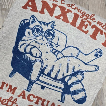 I don't struggle with anxiety Graphic Tee