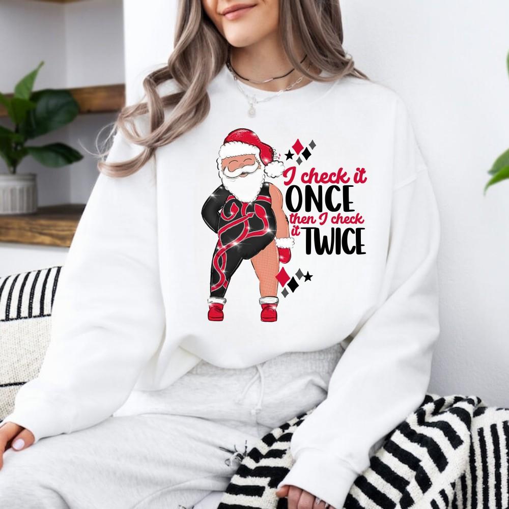 I Check It Once, Then I Check It Twice Christmas Sweatshirt