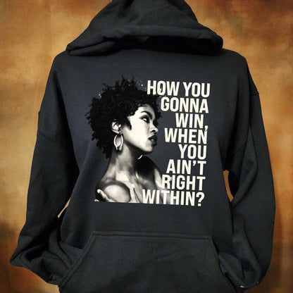 How You Gonna Win When You Ain't Right Within, Lauryn Music Hill, Lauryn Concert, Lauryn Fans Gift For Men And Women