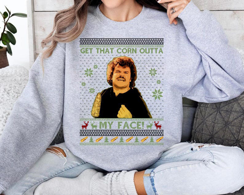 Nacho Libre Meme Ugly Christmas Sweatshirt, Get That Corn Outta My Face Christmas Ugly, Comedy Movie Shirt, Christmas Sweatshirt,Ugly Sweatshirt